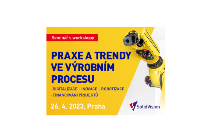POZVÁNKA NA SEMINÁŘ S WORKSHOPY PRAXE A TRENDY VE VÝROBNÍM PROCESU