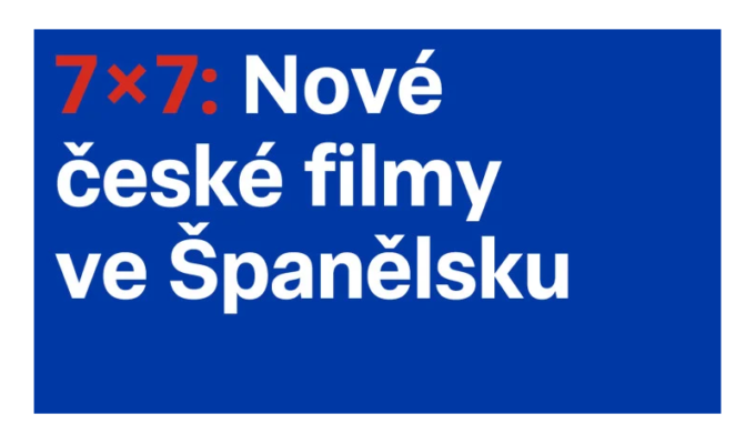 7x7: Nové české filmy ve Španělsku