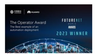 Spolupráce společností China Mobile a Huawei získala na veletrhu FutureNet World 2023 ocenění „The Operator Award