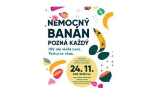 Nemocný banán pozná každý. HIV ale vidět není. Testuj se včas, testuj se dnes