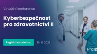 Kyberbezpečnost v nemocnicích. Na konferenci ProID zazní aktuální stav, trendy i možnosti dotací
