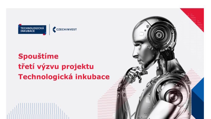 CzechInvest spouští třetí výzvu projektu Technologická inkubace. 124 miliony podpoří startupy z nových oblastí inovací