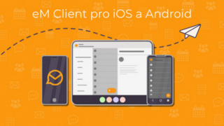 E-mailový klient eM Client přichází s mobilní aplikací